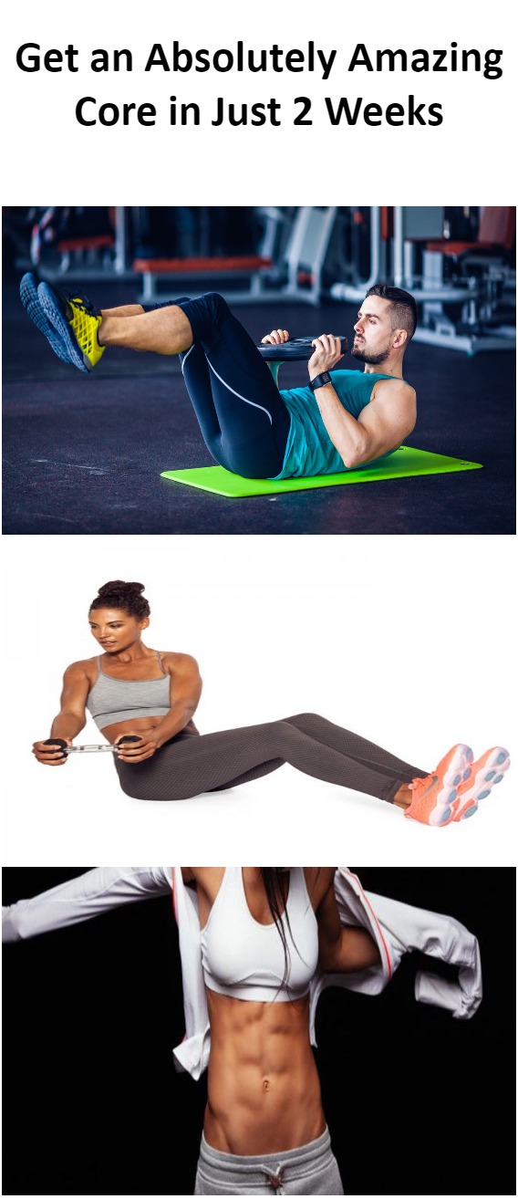 Get an Absolutely Amazing Core in Just 2 Weeks 2