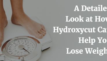 A Detailed Look at How Hydroxycut Can Help You Lose Weight 1