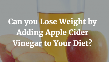 Can you Lose Weight by Adding Apple Cider Vinegar to Your 1