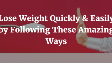 lose-weight-quickly-easily-by-following-these-amazing-ways2